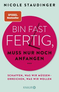 Buchcover "Bin fast fertig, muss nur noch anfangen"